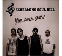 Screaming Soul Hill - Y All, Let S Get It