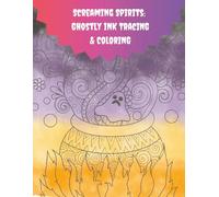 Screaming Spirits: Ghostly Ink Tracing and Coloring: Ink Tracing for Adults, One Black Pen, Halloween Trace and Color Pages