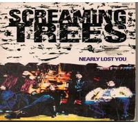 Screaming Trees - Nearly lost you [Single-CD] by Screaming Trees