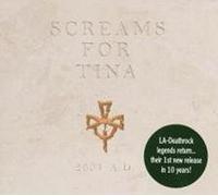 Screams for Tina - 2003 a.d.