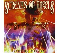 SCREAMS OF ANGELS - INTO THE WARZONE
