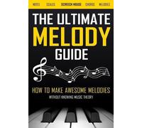 Screech House The Ultimate Melody Guide (Tascabile)