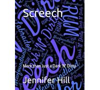 Screech: More than Just a Dark 'N' Dirty