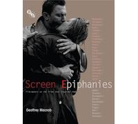 Screen Epiphanies: Filmmakers on the Films That Inspired Them