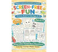 Screen- Free Activity Book for Ages 2-5: 100+ Fun Coloring, Tracing & Learning Activities for Toddlers and Preschoolers | Perfect for Travel, Restaurants, and Quiet Time