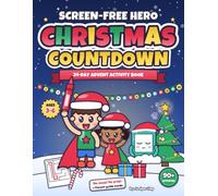 Screen-Free Hero Christmas Countdown: 24-Day Advent Activity Book for Kids Ages 3-6: Christmas Mazes, Dot-to-Dot, Tracing & Games to Play Together, Plus a Bonus Holiday Week