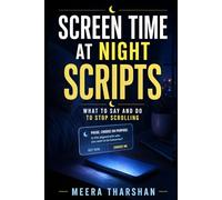 Screen Time at Night Scripts: What to Say and Do to Stop Scrolling: 2
