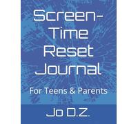 Screen-Time Reset Journal: For Teens & Parents
