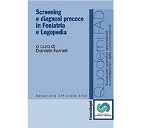 Screening e diagnosi precoce in foniatria e logopedia