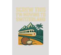 Screw This, I’m Moving to Iceland - Funny Nordic-Themed Notebook Journal for Travelers, Burnouts, Nature Lovers, and Volcano Dreamers (6 x 9 inch)