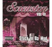 Screwston - Vol. 3-Stuck In Da Mud