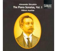 Scriabin: The Piano Sonatas, Vol. 1 (Hakon Austbo, Piano)