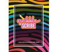 Scribble and Scribe: A Creative Draw and Write Journal for Kids Ages 8-12: 100 Fun Prompts to Spark Imagination, Build Confidence & Inspire Self-Expression for Preteens & Tweens
