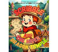 Scribble and the Hidden Dragon Temple: Fun Activity Book for Kids Ages 6-8 Mazes, Counting, Spot the Difference, criss cross and more