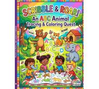 Scribble & Roar! An ABC Animal Tracing & Coloring Quest