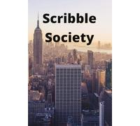 Scribble Society: A notebook for doodlers, dreamers, and random thinkers.