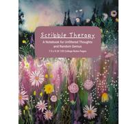 Scribble Therapy: A Notebook for Unfiltered Thoughts and Random Genius
