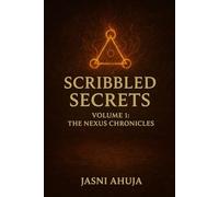Scribbled Secrets- The Nexus Chronciles