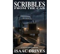 SCRIBBLES FROM THE CAB: A COLLECTION OF POETRY