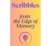 Scribbles from the Edge of Memory: Perfect funny journal gift for loved ones and forgetful friends
