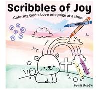 Scribbles of Joy: Coloring God's Love one page at a time!