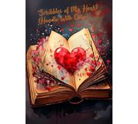 “Scribbles of My Heart (Handle With Care)”: Love notes