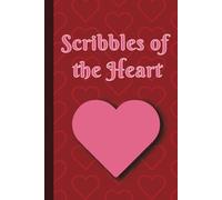 Scribbles of the Heart: Valentine's Themed Lined Notebook - 6 x 9, 120 pages