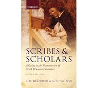 Scribes and Scholars: A Guide to the Transmission of Gr nd Latin Literature