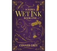 Scribes Wet Ink Book One