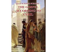 Scripsi quod Scripsi the Gospel according to Cyril