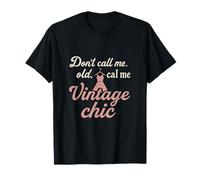 Script Art "Don't Call Me Old Call Me" vintage chic retrò Maglietta