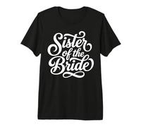 Script della Festa di Nozze della Sorella della Sposa Maglietta Premium
