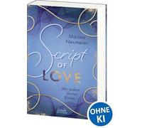 Script of Love - Mit jedem deiner Blicke (Love-Trilogie, Band 2): Erlebe die aufregende Second-Chance-Romance im wunderschönen Venedig!