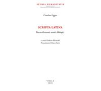 Scripta latina. Percorsi letterari, storici, filologici