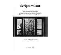 Scripta volant. Tre stili di scrittura per la critica cinematografica