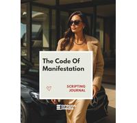 scripting journal | The Code Of Manifestation | manifestation journal for women