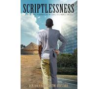 Scriptlessness: A Missing Dimension in Zero-to-Hero Tales