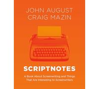Craig Mazin, John August – Scriptnotes – Copertina rigida