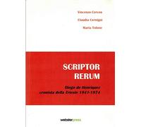 Scriptor rerum. Diego de Henriquez cronista della Trieste 1941-1974