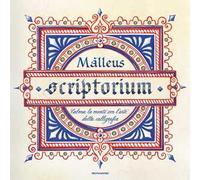 Scriptorium. Calma la tua mente con l'arte della calligrafia. Ediz. illustrata