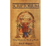SCRIPTORIUM: They Wrote the Book of Kells