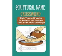 Scriptural Name Crossword: Bible-Themed Puzzles for Believers to Deepen Their Faith and Knowledge