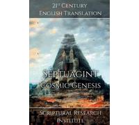 Scriptural Research Institute Septuagint - Cosmic Genesis (Tascabile) Septuagint