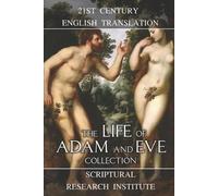 Scriptural Research Institute The Life of Adam and Eve Collection (Tascabile)