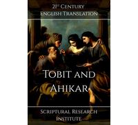 Scriptural Research Institute Tobit and Ahikar (Tascabile)