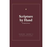 Scripture by Hand: The Book of Genesis, Volume One (Chapters 1-27) - A Bible Copywork Journal in the World English Bible (WEB)