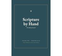 Scripture by Hand: The Book of Isaiah, Volume Two (Chapters 40-66) - A Bible Copywork Journal in the World English Bible (WEB)