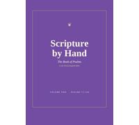 Scripture by Hand: The Book of Psalms, Volume Two (Psalms 73-150): A World English Bible (WEB) Copywork Journal to Trace and Write by Hand