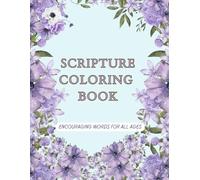Scripture Coloring Book: Encouraging words for all ages