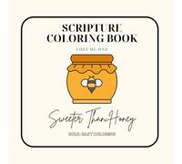 Scripture Coloring Book: Sweeter Than Honey: Volume 1